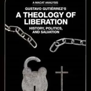 An Analysis of Gustavo Gutiérrez's A Theology of Liberation No Minimum Order