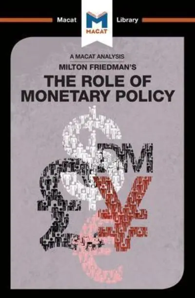 Brand New An Analysis of Milton Friedman's The Role of Monetary Policy
