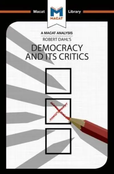 An Analysis of Robert A. Dahl's Democracy and Its Critics Reduced Price