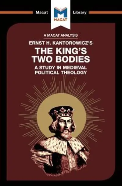 An Analysis of Ernst H. Kantorwicz's The King's Two Bodies Low Price