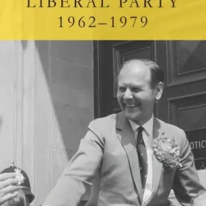 Affordable Emlyn Hooson and the Welsh Liberal Party, 1962-1979