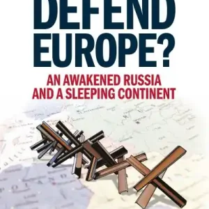 Who Will Defend Europe? Deal