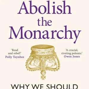 Place Order Abolish the Monarchy