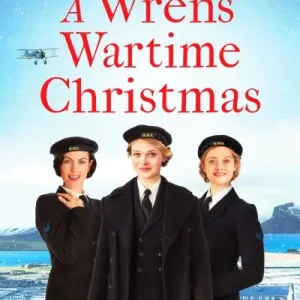 Limited Offer A Wrens' Wartime Christmas
