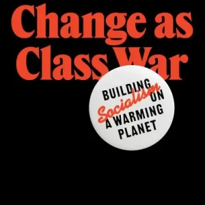 Climate Change As Class War Next Day Delivery