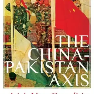 Bulk Order The China-Pakistan Axis