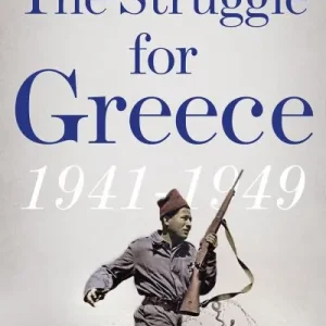 The Struggle For Greece, 1941-1949 Flash Sale