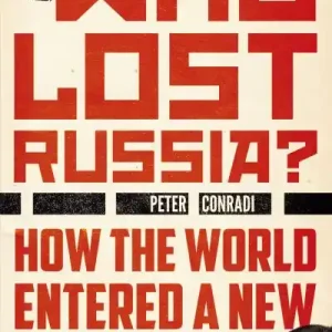 Who Lost Russia? Must Have