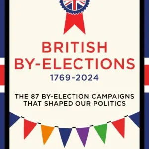Weekend Sale British By-Elections, 1769-2025