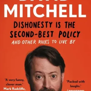 Dishonesty Is the Second-Best Policy and Other Rules To Live By Crafted