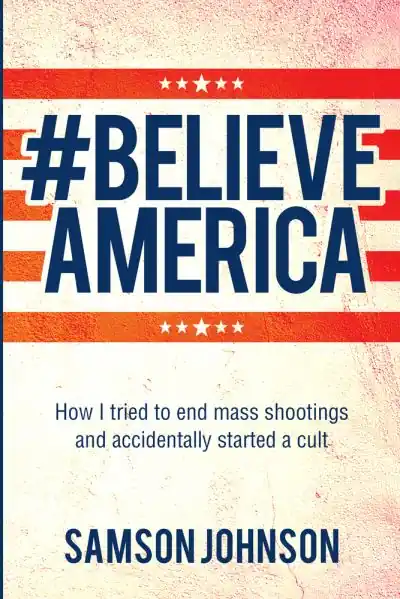 Believe America Must Have