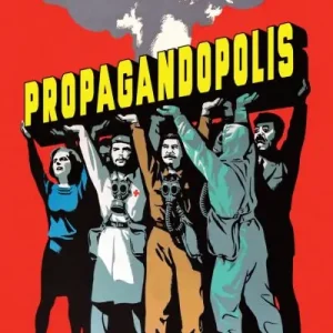 While Supplies Last Propagandopolis