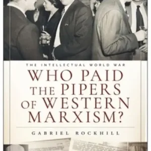 Who Paid the Pipers of Western Marxism? Limited Offer