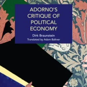 Big Sale Adorno's Critique of Political Economy