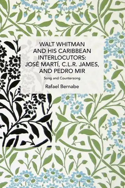 Walt Whitman and His Caribbean Interlocutors Same Day Shipping