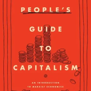 A People's Guide To Capitalism Fast Shipping