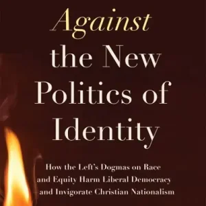 Against the New Politics of Identity New Release