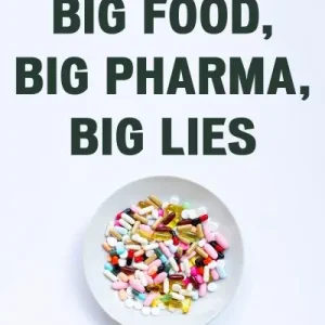 Hot Picks Big Food, Big Pharma, Big Lies