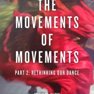 The Movements of Movements. Part 2 Rethinking Our Dance Factory Price