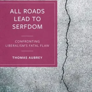 Trusted Brand All Roads Lead To Serfdom
