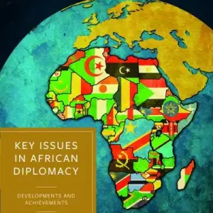 Trending Key Issues in African Diplomacy