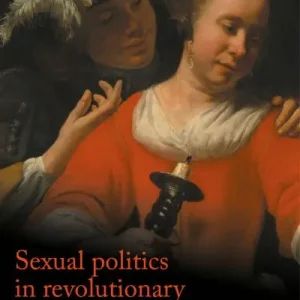Sexual Politics in Revolutionary England Free Shipping