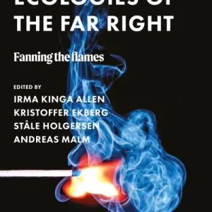 Latest Political Ecologies of the Far Right
