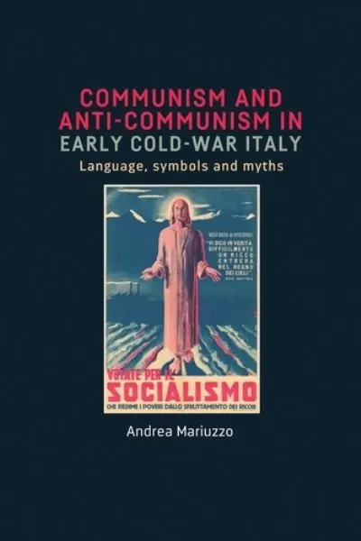 Communism and Anti-Communism in Early Cold War Italy Hot Picks