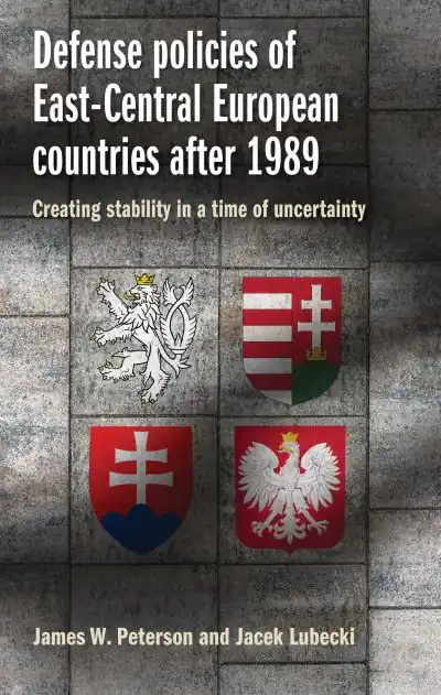 Defense Policies of East-Central European Countries After 1989 New Arrival