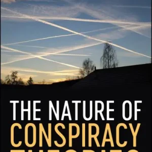 The Nature of Conspiracy Theories High Quality