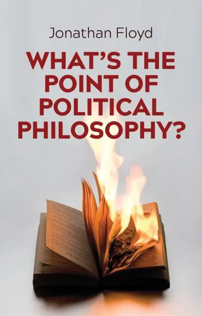 Don’t Miss Out What's the Point of Political Philosophy?