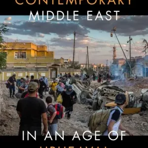 The Contemporary Middle East in an Age of Upheaval Money Back Guarantee