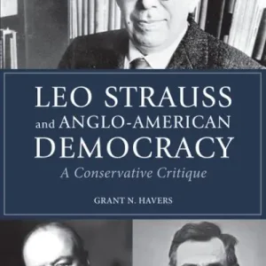 Best Price Leo Strauss and Anglo-American Democracy