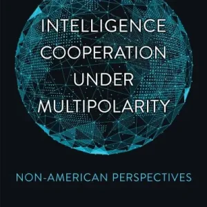 Intelligence Cooperation Under Multipolarity Authentic