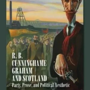 Best Price R.B. Cunninghame Graham and Scotland