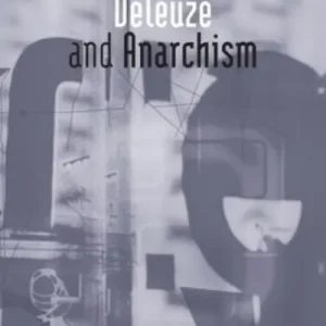 Deleuze and Anarchism Order Now