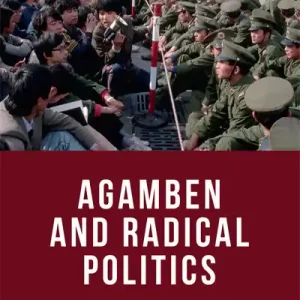 Agamben and Radical Politics In Demand