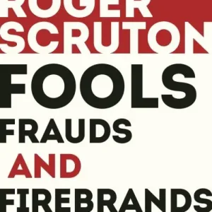 Fools, Frauds and Firebrands Exclusive