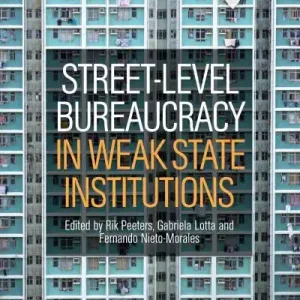 Street-Level Bureaucracy in Weak State Institutions Low Price