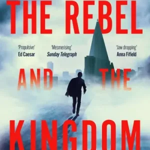 Get Yours The Rebel and the Kingdom
