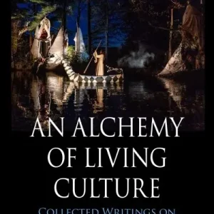 An Alchemy of Living Culture Order Now