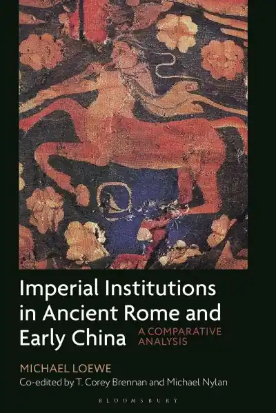 Trusted Brand Imperial Institutions in Ancient Rome and Early China