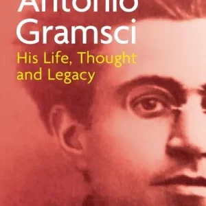 An Introduction To Antonio Gramsci Limited Time