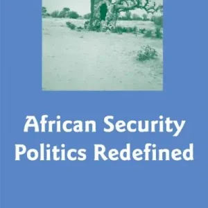 African Security Politics Redefined Bargain