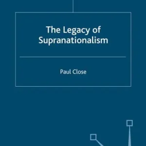 The Legacy of Supranationalism Genuine