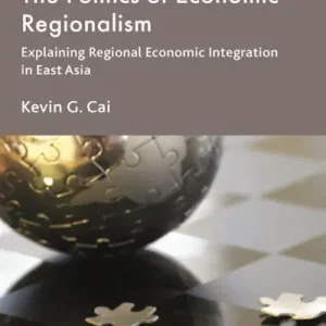 Price Cut The Politics of Economic Regionalism