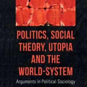 Politics, Social Theory, Utopia and the World-System Best Price