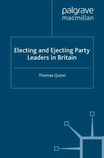 Editor’s Pick Electing and Ejecting Party Leaders in Britain